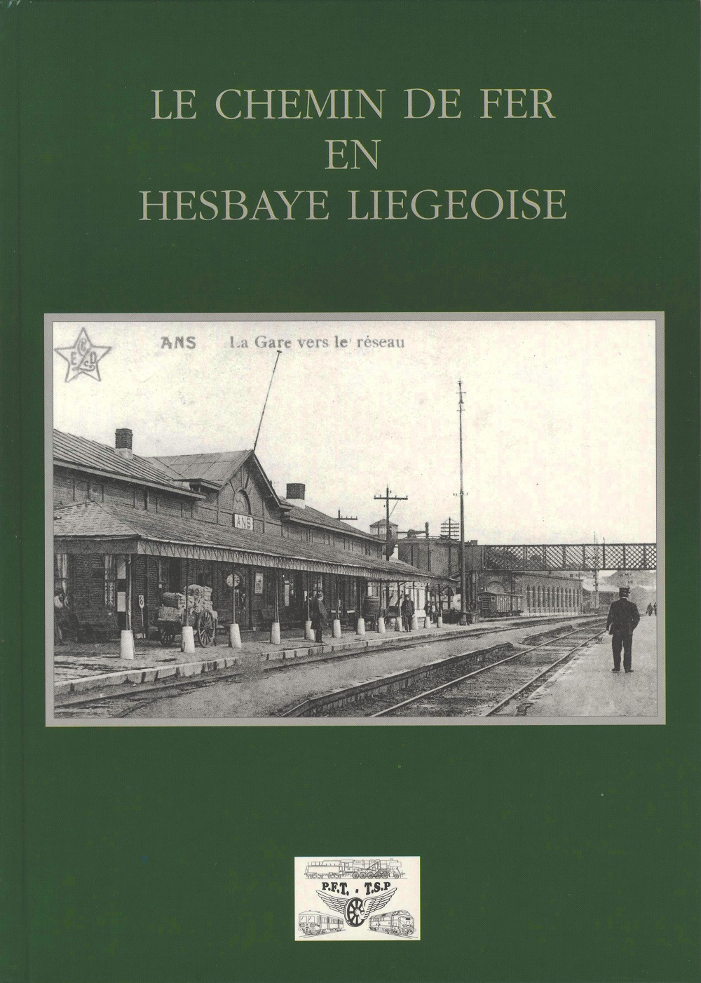 Le Chemin de Fer en Hesbaye Liègeoise