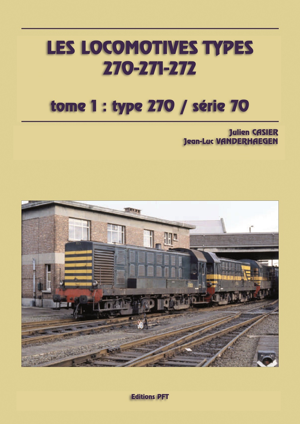 Les Locomotives Type 270 271 272 tome 1