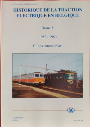 Histoire de la traction électrique en Belgique - Tome 5C