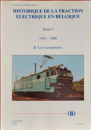 Histoire de la traction électrique en Belgique - Tome 5B