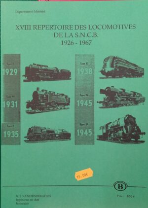 XVIII REPERTOIRE DES LOCOMOTIVE DE LA SNCB 1926-1967 FR NL